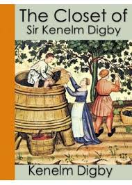 The Closet of Sir Kenelm Digby Knight Opened